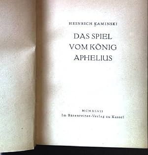 Bild des Verkufers fr Das Spiel vom Knig Aphelius. zum Verkauf von books4less (Versandantiquariat Petra Gros GmbH & Co. KG)