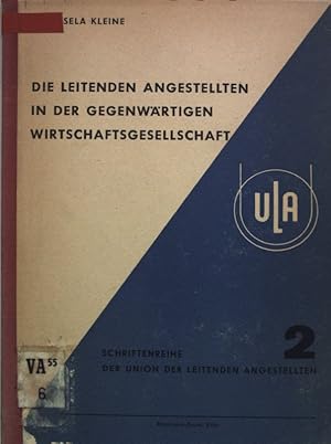 Seller image for Die leitenden Angestellten in der gegenwrtigen Wirtschaftsgesellschaft; Schriftenreihe der Union der leitenden Angestellten, Heft 2; for sale by books4less (Versandantiquariat Petra Gros GmbH & Co. KG)