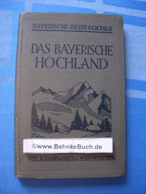 Bild des Verkufers fr Bayrisches Hochland : stlicher Teil. Band II. Bayrische Reisebcher. zum Verkauf von Antiquariat BehnkeBuch