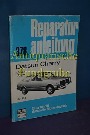 Bild des Verkufers fr Reparaturanleitung // 378 / Datsun Cherry 1.0 Liter , 1,2 Liter , ab 1974 // Querschnitt durch die Motor - Technik zum Verkauf von Antiquarische Fundgrube e.U.