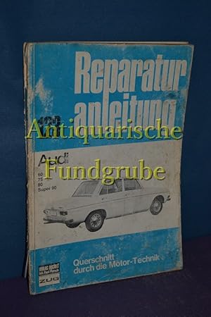 Seller image for Reparaturanleitung //123 // Audio 60, 75, 80, Super 90 // Querschnitt durch die Motor-Technik for sale by Antiquarische Fundgrube e.U.