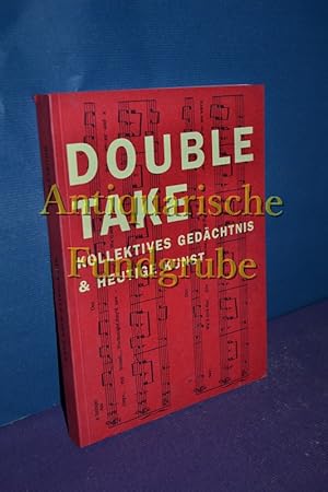 Bild des Verkufers fr Doubletake : kollektives Gedchtnis & heutige Kunst , Kunsthalle Wien, Wien, 8. Jnner - 28. Februar 1993. [Hrsg.: Kunsthalle Wien in Zusammenarbeit mit dem South Bank Centre, Hayward Gallery, London. Katalogred.: Toni Stooss , Eleonora Louis] zum Verkauf von Antiquarische Fundgrube e.U.