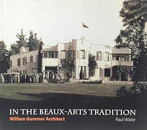 In the Beaux-Arts Tradition: William Gummer Architect.
