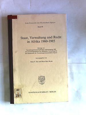 Image du vendeur pour Staat, Verwaltung und Recht in Afrika 1960 - 1985. Beitrge zur Verwaltungswissenschaftlichen Arbeitstagung 1985 der Forschungsinstitut fr ffentliche Verwaltung der Hochschule fr Verwaltungswissenschaften Speyer. Hochschule fr Verwaltungswissenschaften Speyer: Schriftenreihe der Hochschule Speyer, Band 99. mis en vente par Antiquariat Bookfarm