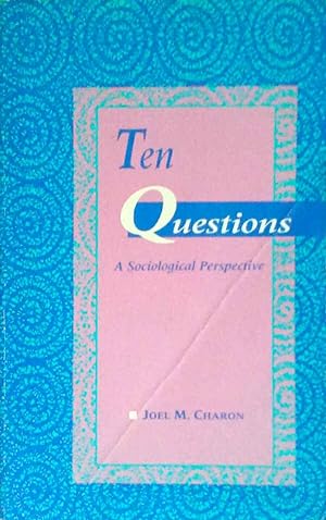 Ten Questions a Sociological Perspective