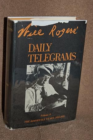 Image du vendeur pour Will Rogers' Daily Telegrams: The Roosevelt Years: 1933-1935 mis en vente par Books by White/Walnut Valley Books
