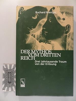 Bild des Verkufers fr Der Mythos vom Dritten Reich - Drei Jahrtausende Sehnsucht nach Erlsung. zum Verkauf von Druckwaren Antiquariat