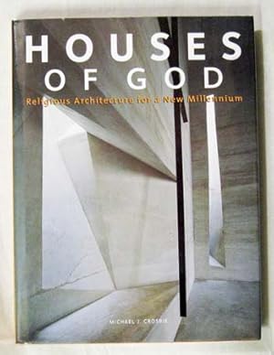 Houses of God. Religious Architecture for a New Millennium