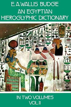 An Egyptian Hieroglyphic Dictionary, Vol. 2 Volume 2 (Dover Language Guides)