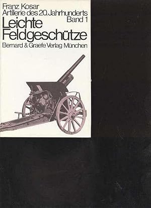 Kosar Artillerie des 20. Jahrhunderts Leichte Feldgeschütze Band 1, Bernard & Graefe 1971, 300 Se...