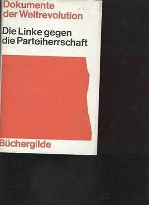 Lüthy Dokumente der Weltrevolution die Linke gegen die Parteiherrschaft, Büchergilde 1970, 640 Se...