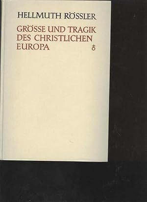 Rössler Größe und Tragik des christlichen Europa, Diesterweg 1955, 795 Seiten, Bilder