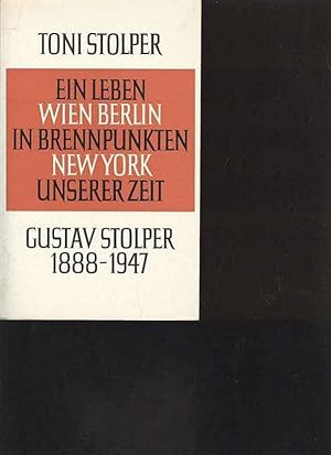 Stolper ein Leben in Brennpunkten der Zeit 1888-1947 Wien Berlin New York, Wunderlich 1960, 501 S...