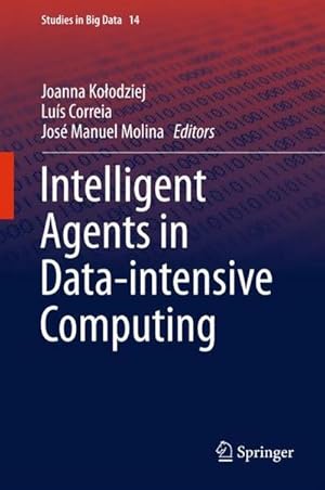 Seller image for Intelligent Agents in Data-intensive Computing for sale by AHA-BUCH GmbH