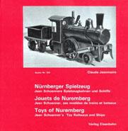Nürnberger Spielzeug : Jean Schoenners Spielzeugbahnen u. Schiffe; Jouets de Nuremberg