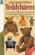 Teddybären : vom Kuscheltier zum begehrten Sammlerobjekt ; die Entstehungsgeschichte des Teddybär...