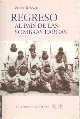 Seller image for REGRESO AL PAIS DE LAS SOMBRAS LARGAS. for sale by Librera Raimundo
