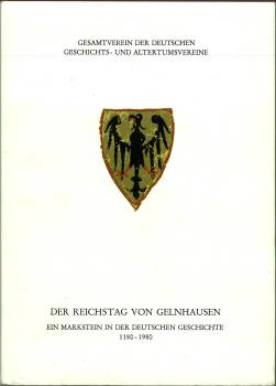 Imagen del vendedor de Der Reichstag von Gelnhausen. Ein Markstein in der deutschen Geschichte 1180 - 1980. a la venta por Antiquariat Weinek