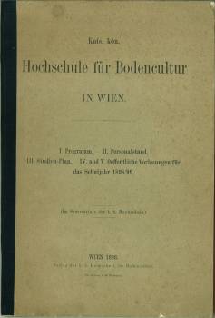 Kais. Kön. Hochschule für Bodencultur in Wien. I. Programm. - II. Personalstand. - III. Studienpl...