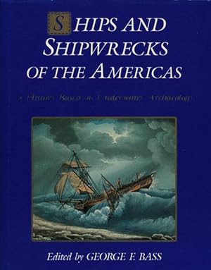 Seller image for Ships and Shipwrecks of the America's A History Based on Underwater Archaeology for sale by Good Books In The Woods