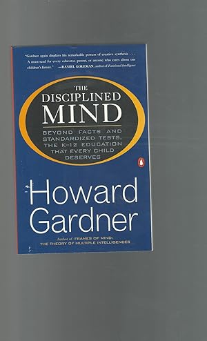 Seller image for The Disciplined Mind: Beyond Facts and Standardized Tests, the K-12 Education that Every Child Deserves for sale by Dorley House Books, Inc.