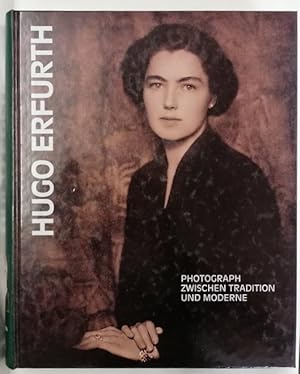 Hugo Erfurth 1874 - 1948. Photograph zwischen Tradition und Moderne. Katloghandbuch. Agfa Foto-Hi...