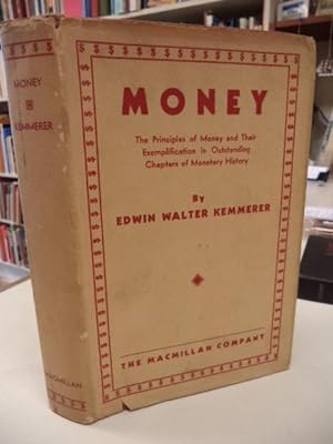 Money. The Principles of Money and Their Exemplification in Outstanding Chapters of Monetary Hist...