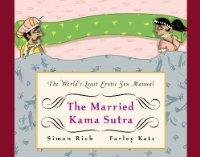 Seller image for Married Kama Sutra: The World's Least Erotic Sex Manual, The for sale by Monroe Street Books