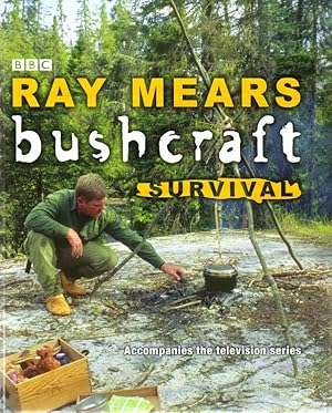 Image du vendeur pour BUSHCRAFT SURVIVAL. By Ray Mears. mis en vente par Coch-y-Bonddu Books Ltd