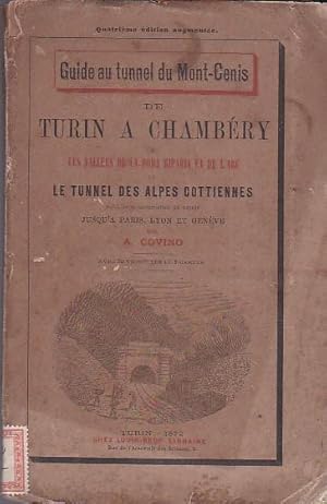 Bild des Verkufers fr De Turin a Chambry ou les Valles de la Dora Riparia et de l'Arc et le tunnel des Alpes Cottiennes (traduction de Noemi Gachet). Notices topographiques, historiques et statistiques. Description du tunnel. Itinraire de Turin a Chambry et excursions dans les Alpes. Appendice: Guide de Turin zum Verkauf von Gilibert Libreria Antiquaria (ILAB)