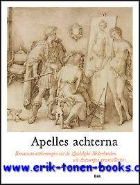 Bild des Verkufers fr Apelles achterna. Renaissancetekeningen uit de Zuidelijke Nederlanden uit Antwerpse privecollecties. zum Verkauf von BOOKSELLER  -  ERIK TONEN  BOOKS