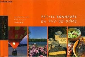 Bild des Verkufers fr PETITS BONHEURS EN PUY DE DOME. zum Verkauf von Le-Livre