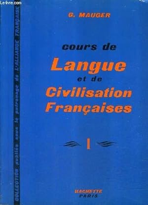 Seller image for COURS DE LANGUE ET DE CIVILISATION FRANCAISES - TOME 1 - POUR LES ETUDIANTS DE TOUS PAYS - 1ER ET 2E DEGRES. for sale by Le-Livre