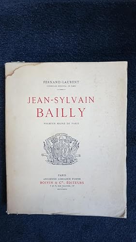 Image du vendeur pour Jean-Sylvain Bailly. Premier maire de Paris. mis en vente par PARIS-LIBRIS