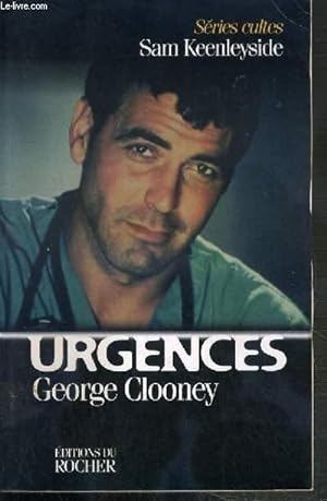 Seller image for URGENCES - GEORGES CLOONEY - SERIES CULTES for sale by Le-Livre