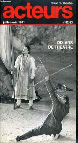 Immagine del venditore per ACTEURS - REVUE DU THEATRE - N92-93 - JUILLET-AOUT 1991 - DIX ANS DE THEATRE - la metamorphose de Steven Berkoff, l'extravagant Monsieur Jourdain et la Fuite de Mikhail Boulgakov, les exiles de James Joyce, la presidente de Hennequin et Veber. venduto da Le-Livre