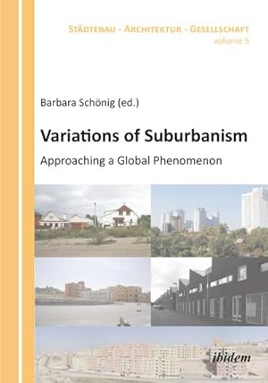 Seller image for Variations of Suburbanism. Approaching a Global Phenomenon for sale by AHA-BUCH GmbH