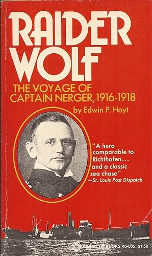 Raider Wolf: The Voyage of Captain Nerger, 1916-1918