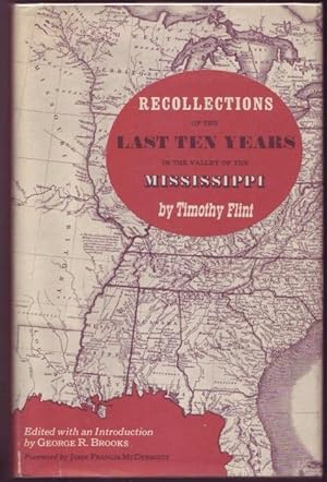 Imagen del vendedor de Recollections of the Last Ten Years in the Valley of the Mississippi. dited with an Introd. by George R. Brooks. Foreword by John Francis McDermott a la venta por Graphem. Kunst- und Buchantiquariat