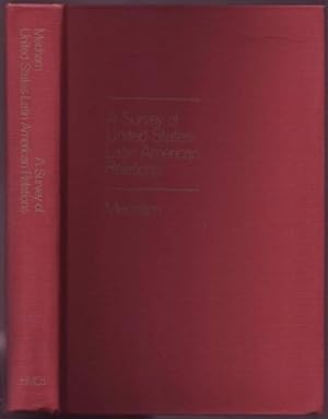 Imagen del vendedor de A Survey of United States- Latin American Relations a la venta por Graphem. Kunst- und Buchantiquariat