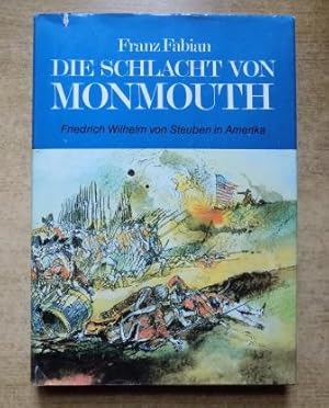 Seller image for Die Schlacht von Monmouth - Friedrich Wilhelm von Steuben in Amerika. for sale by Antiquariat BcherParadies