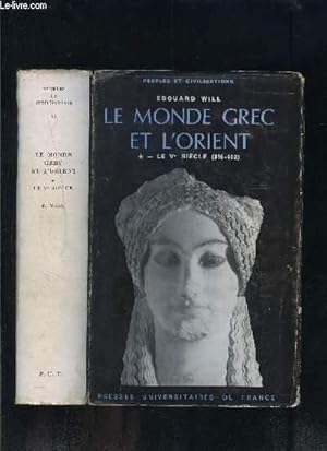 Bild des Verkufers fr LE MONDE GREC ET L ORIENT LE Ve SIECLE 510-403 zum Verkauf von Le-Livre