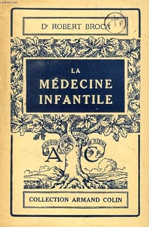 Seller image for LA MEDECINE INFANTILE for sale by Le-Livre