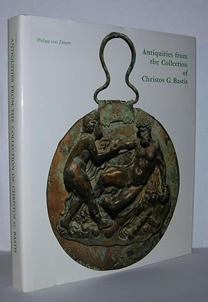 Seller image for ANTIQUITIES FROM THE COLLECTION OF CHRISTOS G. BASTIS for sale by Evolving Lens Bookseller