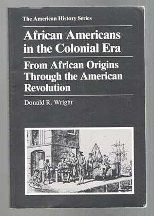 Seller image for African Americans in the Colonial Era: From African Origins through the American Revolution for sale by Mystery Cove Book Shop