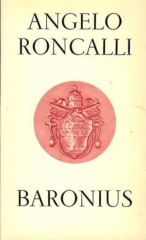 Bild des Verkufers fr Baronius. Vortrag, gehalten am 4. Dezember 1907 im Seminar zu Bergamo bei Anlass der dreihundertsten Wiederkehr seines Todestages (Sigillum 22) zum Verkauf von Paderbuch e.Kfm. Inh. Ralf R. Eichmann