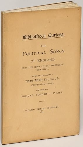 The Political Songs of England: From the Reign of John to that of Edward II [Bibliotheca Curiosa]...