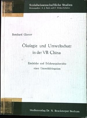 Seller image for kologie und Umweltschutz in der VR China : Eindrcke u. Erfahrungsberichte e. Umweltdelegation. Sozialwissenschaftliche Studien ; Bd. 19 for sale by books4less (Versandantiquariat Petra Gros GmbH & Co. KG)