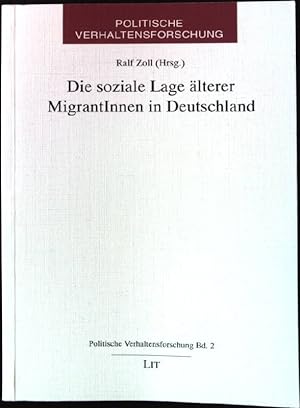 Immagine del venditore per Die soziale Lage lterer MigrantInnen in Deutschland. Politische Verhaltensforschung ; Bd. 2 venduto da books4less (Versandantiquariat Petra Gros GmbH & Co. KG)