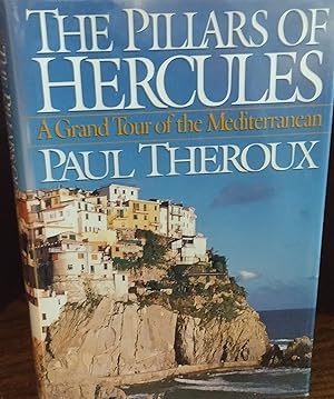 The Pillars of Hercules: A Grand Tour of the Mediterranean * SIGNED * // FIRST EDITION //